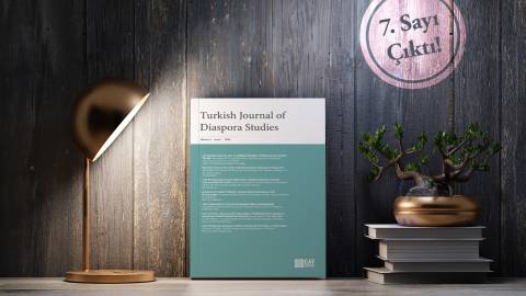 Turkish Journal of Diaspora Studies’in 7. Sayısı Yayımlandı!