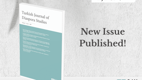 The Fifth Volume, Second Issue of the Turkish Journal of Diaspora Studies (TJDS) Has Been Published